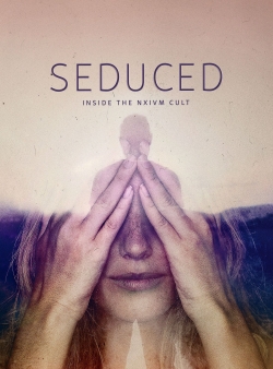 Watch Free Seduced: Inside the NXIVM Cult Full Movies HD Online MyFlixer