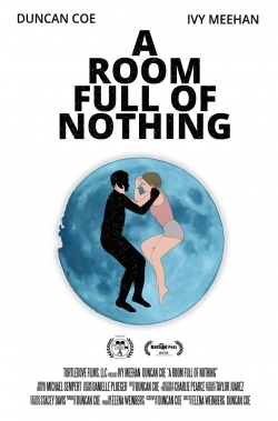 Watch Free A Room Full of Nothing Full Movies HD Online MyFlixer