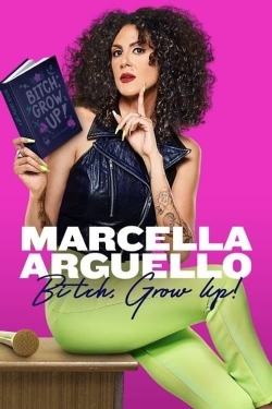 Watch Free Marcella Arguello: Bitch, Grow Up! Full Movies HD Online MyFlixer