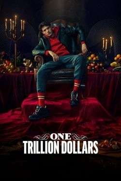 Watch Free One Trillion Dollars Full Movies HD Online MyFlixer