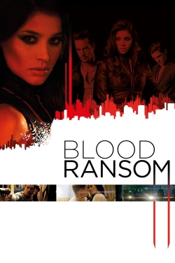 Watch Free Blood Ransom Full Movies HD Online MyFlixer