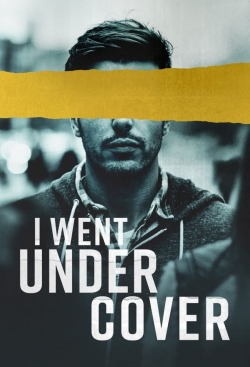 Watch Free I Went Undercover Full Movies HD Online MyFlixer