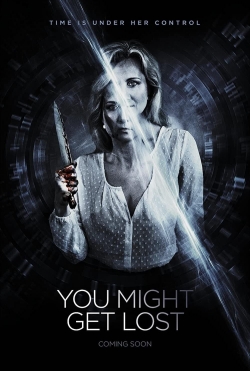 Watch Free You Might Get Lost Full Movies HD Online MyFlixer