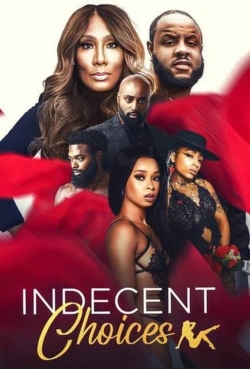 Watch Free Indecent Choices Full Movies HD Online MyFlixer