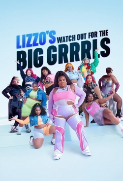 Watch Free Lizzo's Watch Out for the Big Grrrls Full Movies HD Online MyFlixer