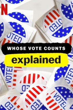 Watch Free Whose Vote Counts, Explained Full Movies HD Online MyFlixer