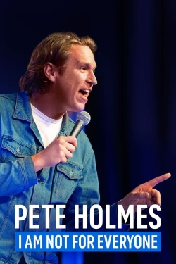 Watch Free Pete Holmes: I Am Not for Everyone Full Movies HD Online MyFlixer