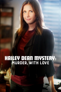 Watch Free Hailey Dean Mystery: Murder, With Love Full Movies HD Online MyFlixer