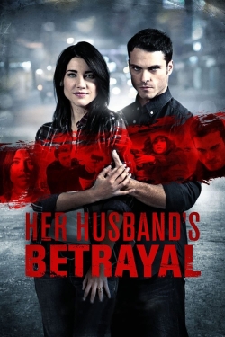 Watch Free Her Husband's Betrayal Full Movies HD Online MyFlixer