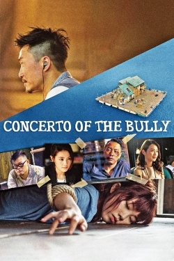 Watch Free Concerto of the Bully Full Movies HD Online MyFlixer