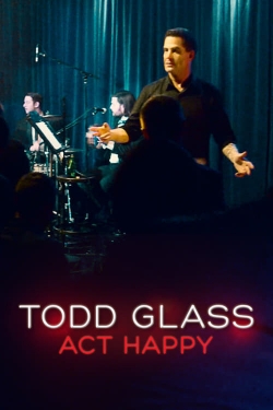 Watch Free Todd Glass: Act Happy Full Movies HD Online MyFlixer