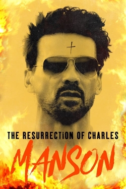 Watch Free The Resurrection of Charles Manson Full Movies HD Online MyFlixer