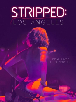 Watch Free Stripped: Los Angeles Full Movies HD Online MyFlixer