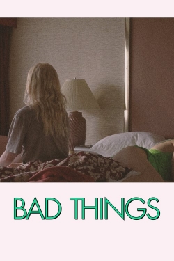 Watch Free Bad Things Full Movies HD Online MyFlixer