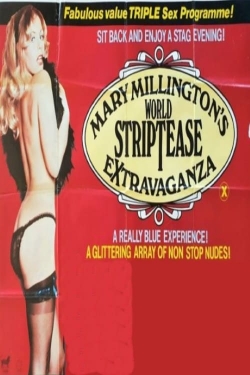 Watch Free Mary Millington's World Striptease Extravaganza Full Movies HD Online MyFlixer