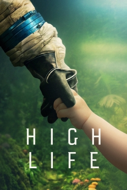 Watch Free High Life Full Movies HD Online MyFlixer