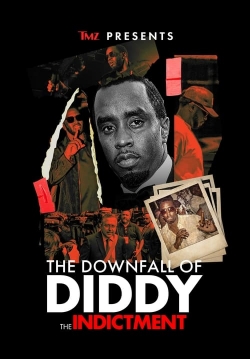 Watch Free TMZ Presents: The Downfall of Diddy: The Indictment Full Movies HD Online MyFlixer