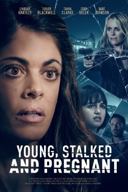 Watch Free Young, Stalked, and Pregnant Full Movies HD Online MyFlixer