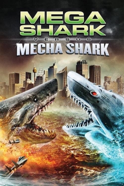 Watch Free Mega Shark vs. Mecha Shark Full Movies HD Online MyFlixer