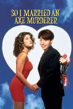 Watch Free So I Married an Axe Murderer Full Movies HD Online MyFlixer