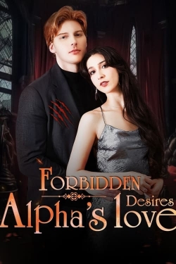 Watch Free Forbidden Desires: Alpha's Love Full Movies HD Online MyFlixer