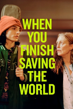 Watch Free When You Finish Saving The World Full Movies HD Online MyFlixer