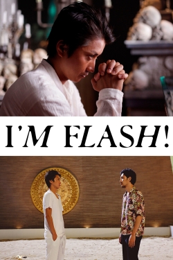 Watch Free I'm Flash! Full Movies HD Online MyFlixer