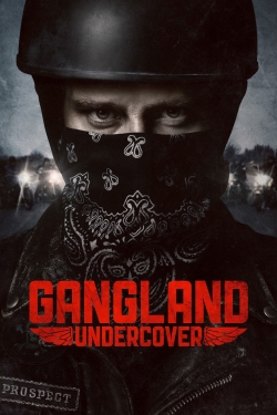 Watch Free Gangland Undercover Full Movies HD Online MyFlixer