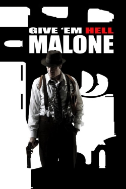 Watch Free Give 'em Hell, Malone Full Movies HD Online MyFlixer