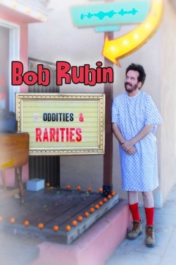 Watch Free Bob Rubin: Oddities and Rarities Full Movies HD Online MyFlixer