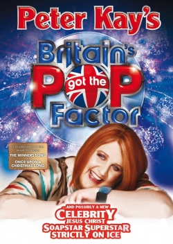 Watch Free Peter Kay's Britain's Got the Pop Factor... and Possibly a New Celebrity Jesus Christ Soapstar Superstar Strictly on Ice Full Movies HD Online MyFlixer