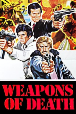 Watch Free Weapons of Death Full Movies HD Online MyFlixer