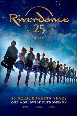 Watch Free Riverdance 25th Anniversary Show Full Movies HD Online MyFlixer