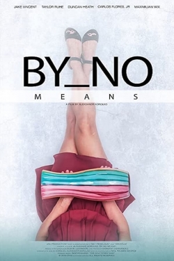 Watch Free By No Means Full Movies HD Online MyFlixer