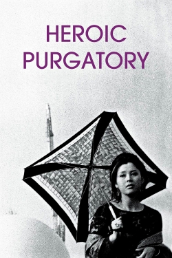 Watch Free Heroic Purgatory Full Movies HD Online MyFlixer