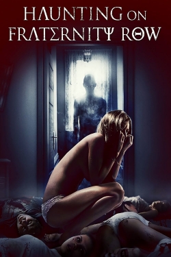 Watch Free Haunting on Fraternity Row Full Movies HD Online MyFlixer