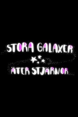 Watch Free Stora galaxer äter stjärnor Full Movies HD Online MyFlixer