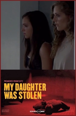 Watch Free My Daughter Was Stolen Full Movies HD Online MyFlixer