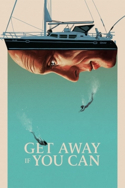 Watch Free Get Away If You Can Full Movies HD Online MyFlixer