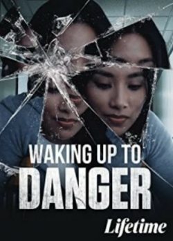 Watch Free Waking Up To Danger Full Movies HD Online MyFlixer