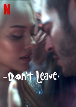 Watch Free Don't Leave Full Movies HD Online MyFlixer