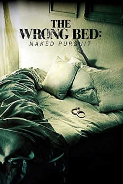 Watch Free The Wrong Bed: Naked Pursuit Full Movies HD Online MyFlixer