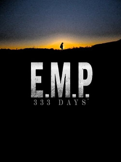 Watch Free E.M.P. 333 Days Full Movies HD Online MyFlixer