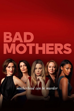 Watch Free Bad Mothers Full Movies HD Online MyFlixer