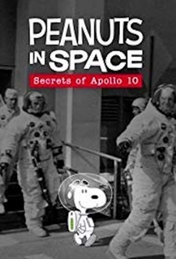 Watch Free Peanuts in Space: Secrets of Apollo 10 Full Movies HD Online MyFlixer