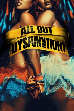 Watch Free All Out Dysfunktion! Full Movies HD Online MyFlixer