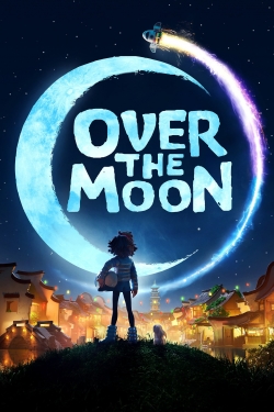 Watch Free Over the Moon Full Movies HD Online MyFlixer