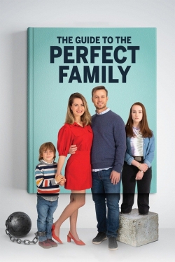 Watch Free The Guide to the Perfect Family Full Movies HD Online MyFlixer