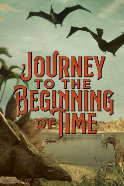 Watch Free Journey to the Beginning of Time Full Movies HD Online MyFlixer