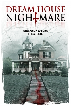 Watch Free Dream House Nightmare Full Movies HD Online MyFlixer